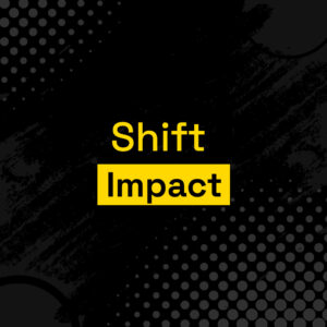 Shift Impact